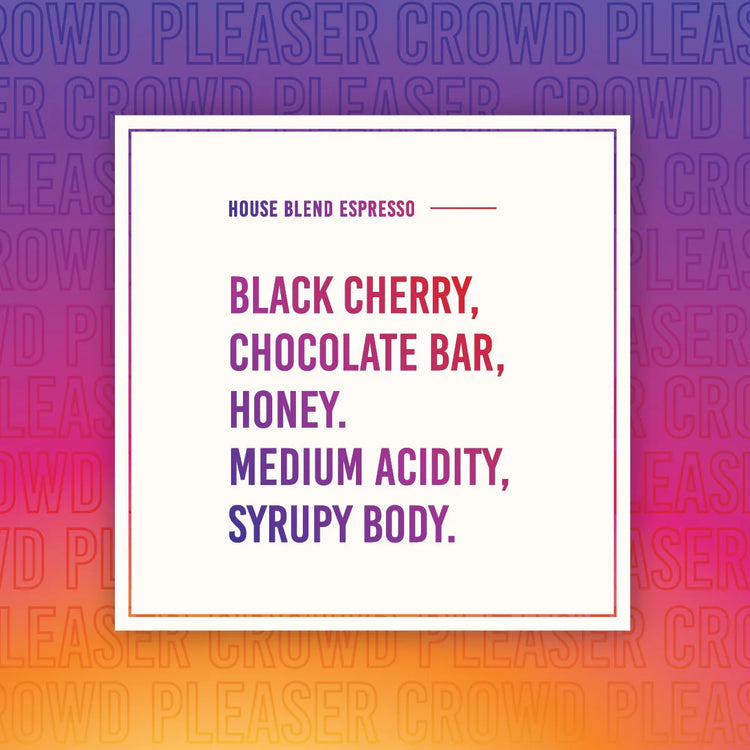 Crowd Pleaser Espresso Blend